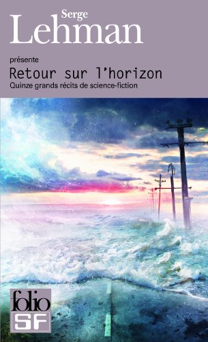 Stock image for Retour sur l'horizon : Quinze grands rcits de science-fiction for sale by medimops