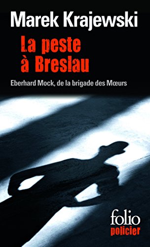 Stock image for La peste  Breslau: Une enqute d'Eberhard Mock de la brigade des Moeurs for sale by Ammareal
