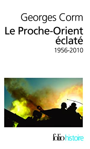 Stock image for Le Proche-Orient clat: (1956-2010) for sale by Ammareal