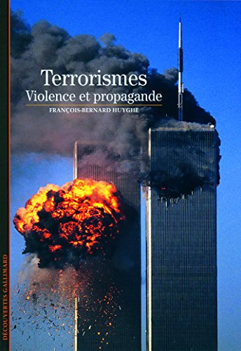 Beispielbild fr Decouverte Gallimard: Terrorismes: violence et propagande (D couvertes Gallimard - Histoire) zum Verkauf von WorldofBooks