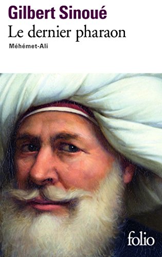 9782070442645: Le dernier pharaon: Mhmet Ali (1770-1849)