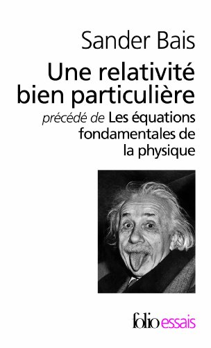 9782070444335: Une relativit bien particulire/Les quations fondamentales de la physique: HISTOIRE ET SIGNIFICATION