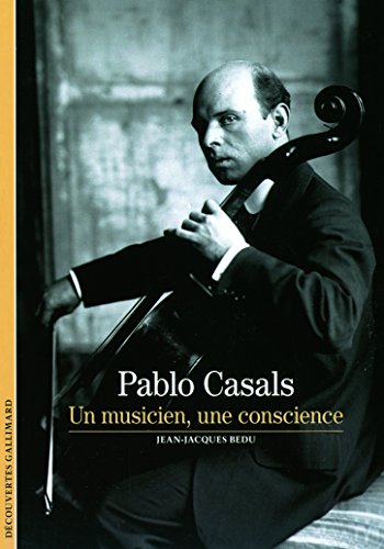 Stock image for Pablo Casals : Un musicien, une conscience for sale by medimops