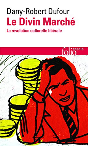 Beispielbild fr Le Divin March: La rvolution culturelle librale zum Verkauf von medimops