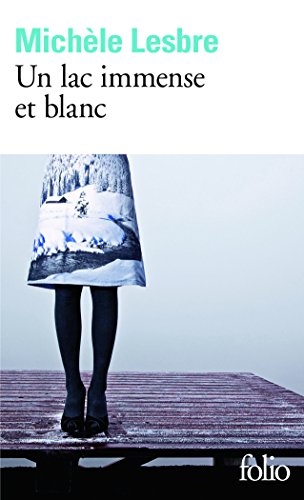 Beispielbild fr Un lac immense et blanc Lesbre,Michle zum Verkauf von BIBLIO-NET