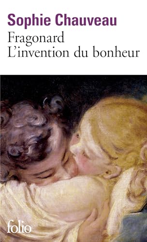 Beispielbild fr Fragonard, l'invention du bonheur zum Verkauf von HPB-Red