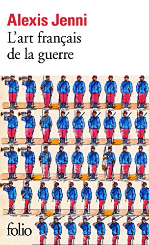 Imagen de archivo de L'art franais de la guerre - Prix Goncourt 2011 a la venta por Librairie Th  la page