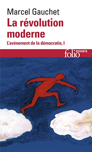 Stock image for L'avenement de la democratie 1/La revolution moderne (Folio essais) for sale by Ammareal