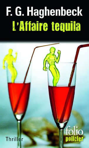 Stock image for L'Affaire Tequila: Une enqute de Sunny Pascal Haghenbeck,F.G. et Ponce,Juliette for sale by BIBLIO-NET