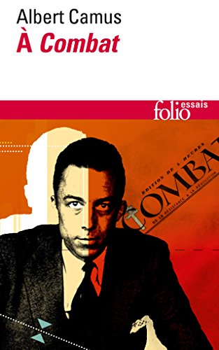 9782070453344: Camus a Combat. Editoriaux ET Articles 1944-1947 (French Edition)