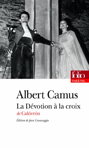9782070453733: La Devotion a La Croix (Texte Francais D'albert Camus) (French Edition)