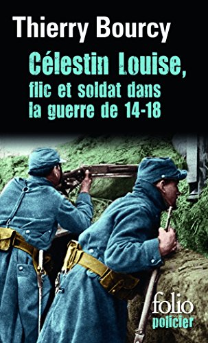 Beispielbild fr Clestin Louise, flic et soldat dans la guerre de 14-18 zum Verkauf von medimops