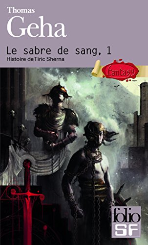 Beispielbild fr Le sabre de sang (Tome 1-Histoire de Tiric Sherna) [Poche] Geha,Thomas zum Verkauf von BIBLIO-NET