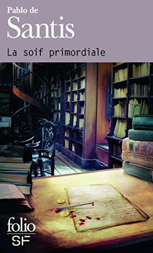 Stock image for La soif primordiale for sale by Ammareal