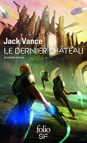 9782070455911: Le dernier chteau et autres crimes (Folio SF)