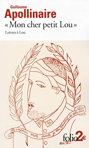 9782070456352: Mon cher petit Lou/Lettres a Lou/Extraits: Lettres  Lou (28 septembre 1914 - 2 janvier 1915) (Folio 2 €)