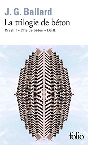 9782070456543: La trilogie de bton: CRASH, L'ILE DE BETON, I.G.H.
