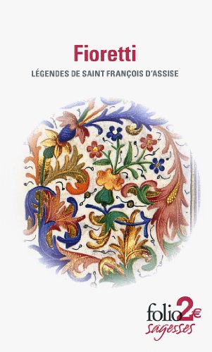 Stock image for Fioretti/Cantique de Frre Soleil: Lgendes de saint Franois d'Assise for sale by Ammareal