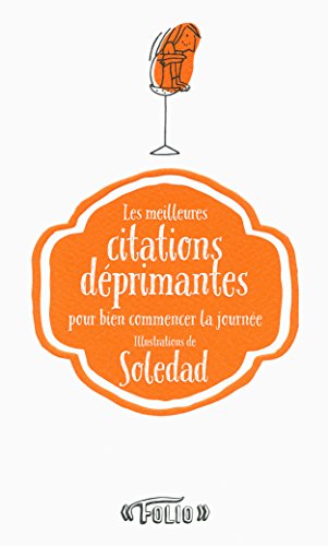 Beispielbild fr Les meilleures citations dprimantes pour bien commencer la journe zum Verkauf von books-livres11.com