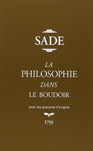 Beispielbild fr La Philosophie dans le boudoir : Ou Les Instituteurs immoraux zum Verkauf von medimops