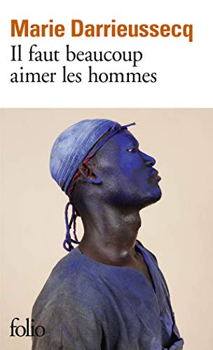 Beispielbild fr Il Faut Beaucoup Aimer Les Hommes (Prix Medicis 2013) (French Edition) zum Verkauf von Better World Books: West