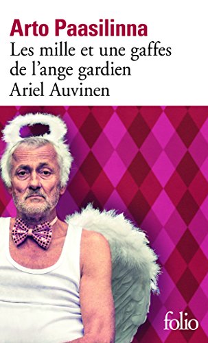 9782070463091: Les mille et une gaffes de l'ange gardien Ariel Auvinen