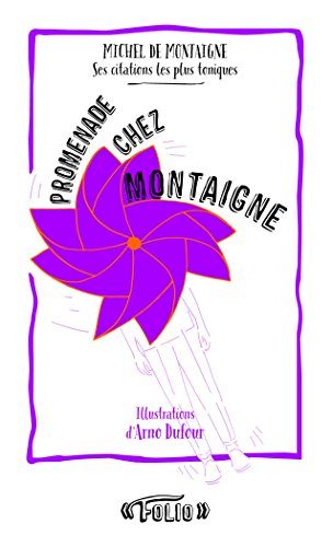 Beispielbild fr Promenade chez Montaigne: Ses citations les plus toniques zum Verkauf von Ammareal