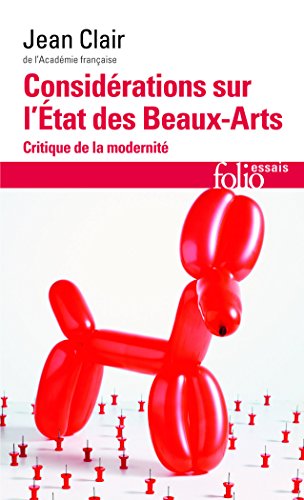 Beispielbild fr Considrations sur l'tat des Beaux-Arts: Critique de la modernit zum Verkauf von Ammareal