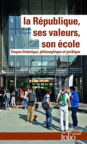 Beispielbild fr La Rpublique, ses valeurs, son cole: Corpus historique, philosophique et juridique zum Verkauf von Ammareal