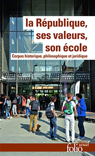 Stock image for La Rpublique, ses valeurs, son cole: Corpus historique, philosophique et juridique for sale by Ammareal