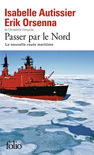 9782070468737: Passer par le Nord: La nouvelle route maritime