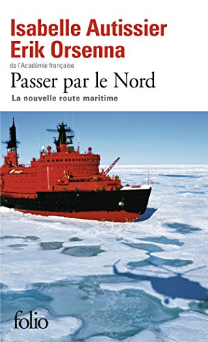 9782070468737: Passer par le Nord: La nouvelle route maritime (French Edition)