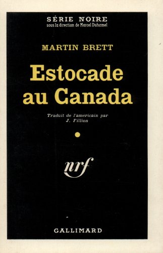 Imagen de archivo de Estocade Au Canada (Serie Noire 1) (English and French Edition) [FRENCH LANGUAGE - Soft Cover ] a la venta por booksXpress