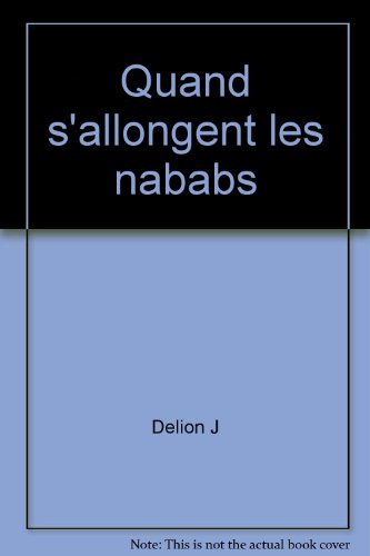 Stock image for Quand s'allongent les nababs for sale by La Petite Bouquinerie