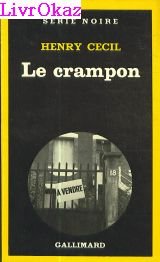 9782070481842: LE CRAMPON (SERIE NOIRE 1)