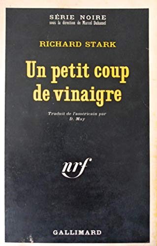 Un Petit coup de vinaigre (SERIE NOIRE 1) (9782070483099) by Richard Stark