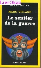 Stock image for Le Sentier de la guerre for sale by Librairie Th  la page