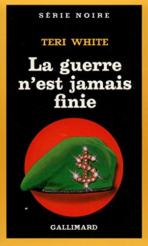 Beispielbild fr Guerre N Est Jamais Fin (Serie Noire 1) (French Edition) zum Verkauf von Bay Used Books