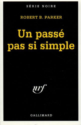 Un passÃ© pas si simple (9782070492923) by Parker, Robert B.