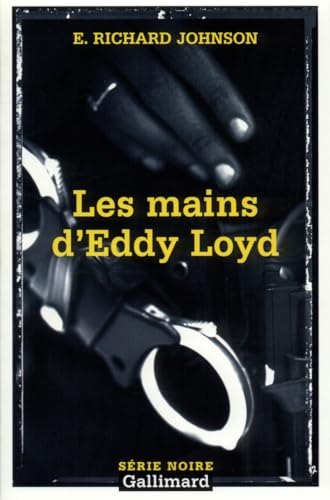 Mains D Eddy Loyd;Serie Noire 2 (9782070494293) by Johnson, E. Richard