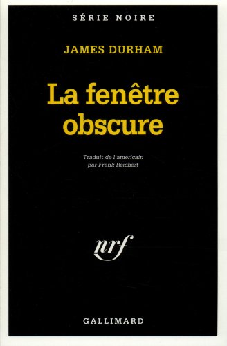 Beispielbild fr Fenetre Obscure (Serie Noire 1) (French Edition) zum Verkauf von Trip Taylor Bookseller