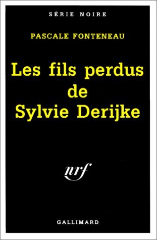 Stock image for Les fils perdus de Sylvie Derijke Fonteneau, Pascale for sale by LIVREAUTRESORSAS