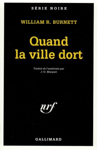 QUAND LA VILLE DORT (9782070495405) by WILLIAM RILEY BURNETT, WILLIAM RILEY