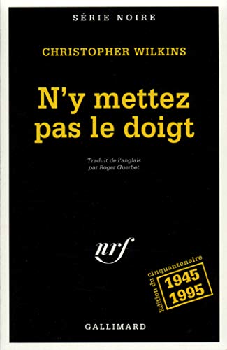 9782070495450: N y Mettez Pas Le Doigt: d. du cinquantenaire, 1945-1995: A49545 (Serie Noire 1)