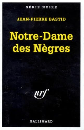 Beispielbild fr Notre-Dame des ngres, 2me tirage zum Verkauf von Ammareal