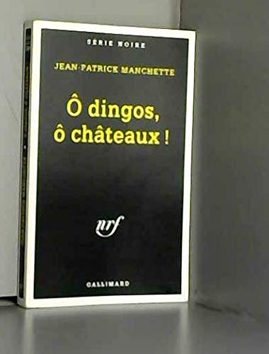 Imagen de archivo de O DINGOS, O CHATEAUX ! a la venta por Mli-Mlo et les Editions LCDA