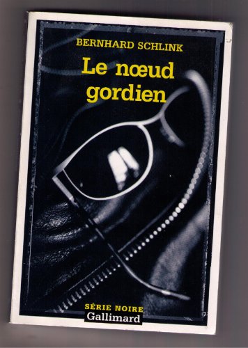 Le noeud gordien (9782070498499) by Schlink, Bernhard