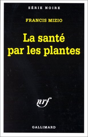 Beispielbild fr La Sant Par Les Plantes zum Verkauf von RECYCLIVRE