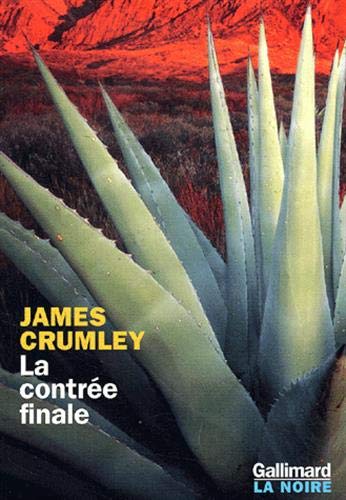 La contrÃ©e finale (9782070499359) by Crumley, James