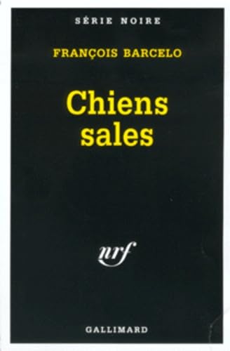 9782070499649: Chiens Sales: A49964 (Serie Noire 1)